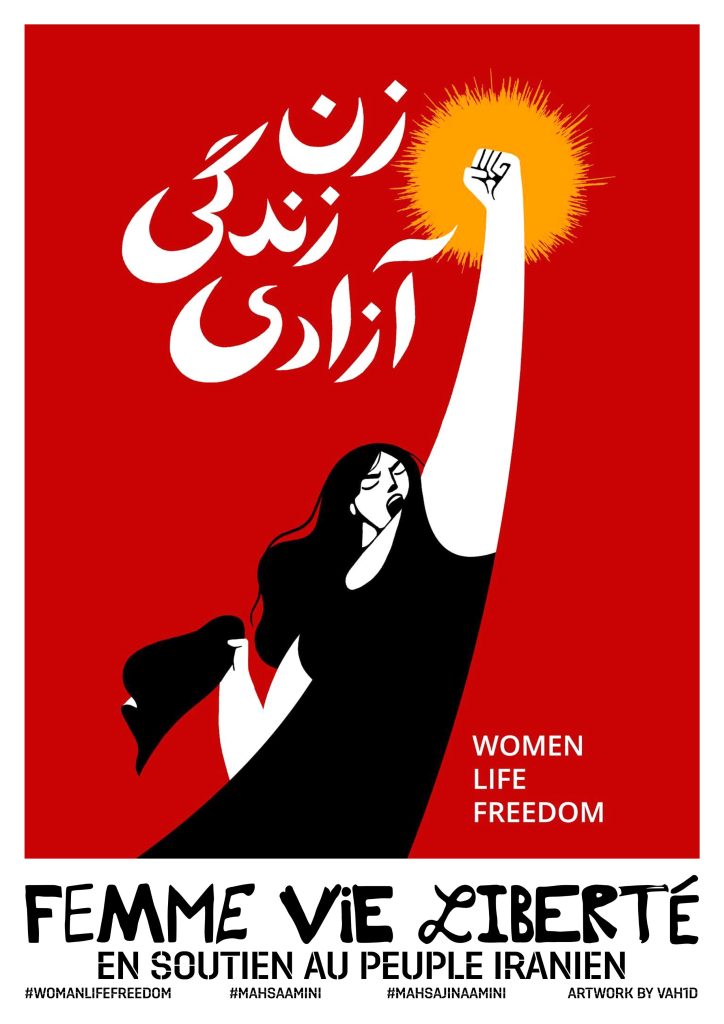 A poster showing a black-and-white drawing of a woman with long hair raising a glowing fist and holding a piece of cloth in the other hand, against a dark red background. Next to her fist, there is white Farsi lettering. The text “Woman Life Freedom” is written in white on the red background, and in a white band at the bottom, black text reads “Femme Vie Liberté. En soutien au peuple iranien.”