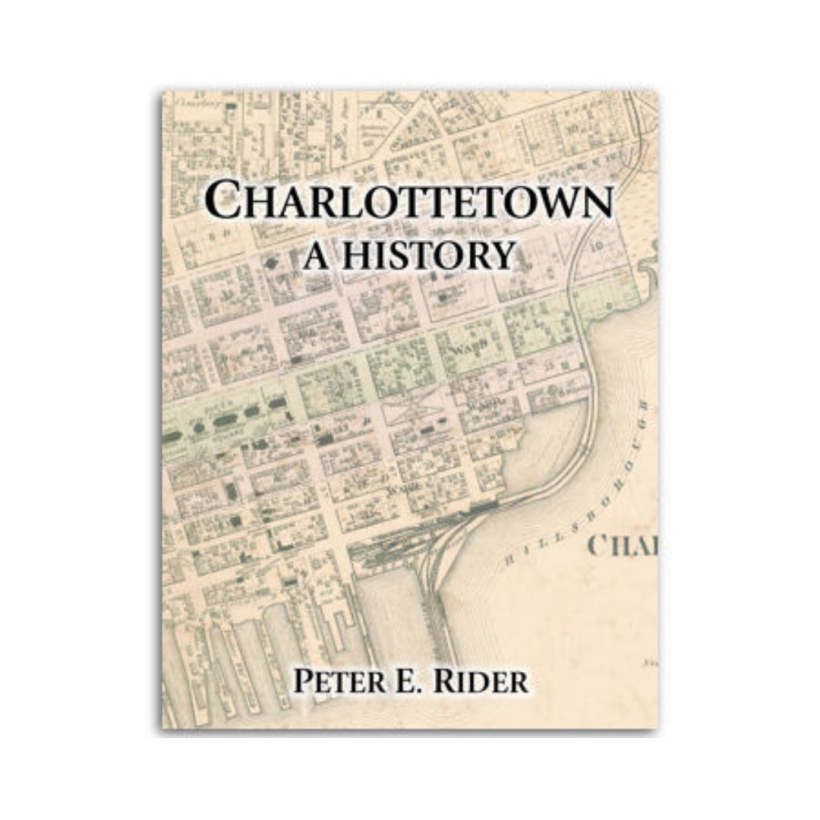 Charlottetown: A History