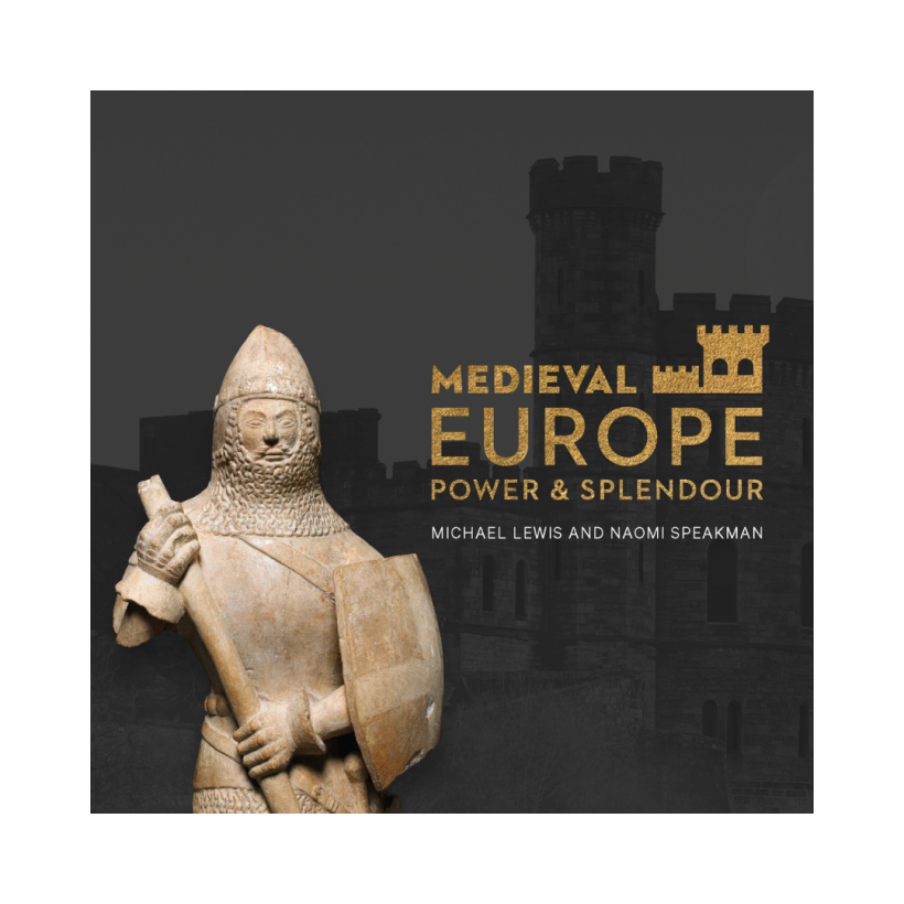 Medieval Europe – Power and Splendour